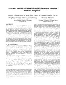 Efficient Method for Maximizing Bichromatic Reverse ∗ Nearest Neighbor 2 ¨ Raymond Chi-Wing Wong1 , M. Tamer Ozsu