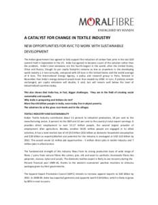 Energised by hands  A CATALYST FOR CHANGE IN TEXTILE INDUSTRY NEW OPPORTUNITIES FOR KVIC TO WORK WITH SUSTAINABILE DEVELOPMENT The Indian government has agreed to fully support the reduction of carbon foot print in the l