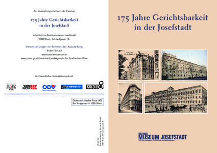 Zur Ausstellung erscheint der Katalog  175 Jahre Gerichtsbarkeit 175 Jahre Gerichtsbarkeit in der Josefstadt