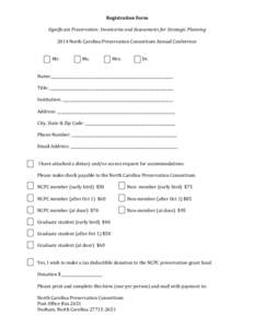 Registration Form Significant Preservation: Inventories and Assessments for Strategic Planning 2014 North Carolina Preservation Consortium Annual Conference Mr.  Ms.