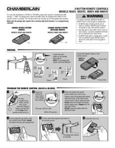 ®  3-BUTTON REMOTE CONTROLS MODELS 953EV, 953EVC, 956EV AND 956EVC  For use with Chamberlain 315 MHz or 390 MHz garage door openers manufactured after