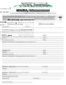 Wedding announcement 55 South 100 West | PO Box 370 Brigham City, UT 84302 | PHONE:  | FAX: NEWS JOURNAL WEDDING ANNOUNCEMENT POLICY: Information and picture must be submitted by 5 p.m. the Frida