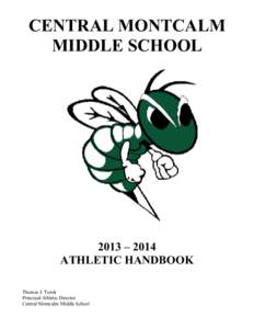 CENTRAL MONTCALM MIDDLE SCHOOL 2013 – 2014 ATHLETIC HANDBOOK Thomas J. Torok