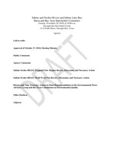 Sabine and Neches Rivers and Sabine Lake Bay Basin and Bay Area Stakeholder Committee Tuesday, November 30, 2010, at 10:00 a.m. Nacogdoches Recreation Center 1112 North Street, Nacogdoches, Texas Agenda