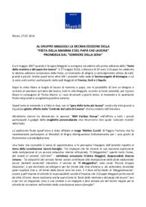 Rimini, AL GRUPPO MAGGIOLI LA DECIMA EDIZIONE DELLA “FESTA DELLA MAMMA E DEL PAPÀ CHE LAVORA” PROMOSSA DAL “CORRIERE DELLA SERA” Era il maggio 2007 quando il Gruppo Maggioli si accingeva ad aderire a