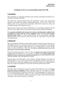 CPRCPR1rev Exchange of views on re-used products under the CPR 1. Introduction The Commission was contacted by Denmark with a question concerning the treatment of reused bricks in relation to the CPR.