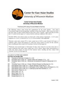 Center for East Asian Studies University of Wisconsin-Madison Final Spring 2010 Listing of Courses Related to East Asia The following courses count toward the requirements for the Asian Studies: East Asian Concentration 