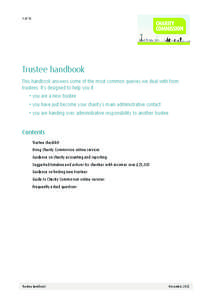 1 of 13  Trustee handbook This handbook answers some of the most common queries we deal with from trustees. It’s designed to help you if: •	you are a new trustee