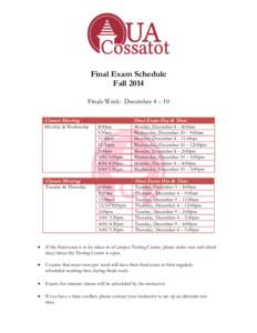 Final Exam Schedule Fall 2014 Finals Week: December 4 – 10 Classes Meeting Monday & Wednesday