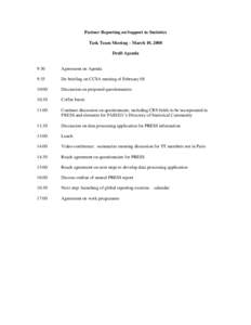 Partner Reporting on Support to Statistics Task Team Meeting – March 10, 2008 Draft Agenda 9:30