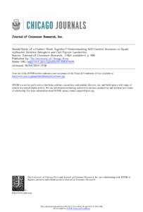Journal of Consumer Research, Inc.  Should Birds of a Feather Flock Together? Understanding Self-Control Decisions in Dyads Author(s): Hristina Dzhogleva and Cait Poynor Lamberton Source: Journal of Consumer Research, (-
