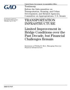 GAO-13-713T, TRANSPORTATION INFRASTRUCTURE: Limited Improvement in Bridge Conditions over the Past Decade, but Financial Challenges Remain