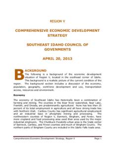 REGION V COMPREHENSIVE ECONOMIC DEVELOPMENT STRATEGY SOUTHEAST IDAHO COUNCIL OF GOVENMENTS APRIL 20, 2013