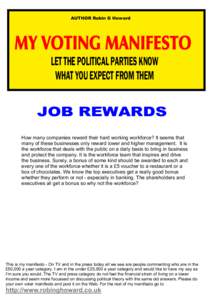 AUTHOR Robin G Howard  LET THE POLITICAL PARTIES KNOW WHAT YOU EXPECT FROM THEM  JOB REWARDS