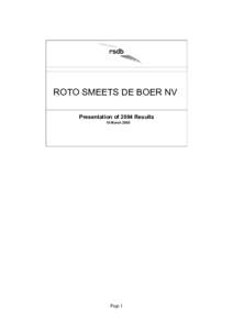 ROTO SMEETS DE BOER NV Presentation of 2004 Results 10 March 2005 Page 1