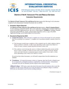 District of North Vancouver Fire and Rescue Services Evaluation Requirements The District of North Vancouver Fire and Rescue Services requires the following for all evaluations completed by the International Credential E