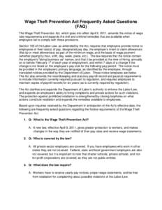 Wage Theft Prevention Act Frequently Asked Questions (FAQ) The Wage Theft Prevention Act, which goes into effect April 9, 2011, amends the notice of wage rate requirements and expands the civil and criminal remedies that