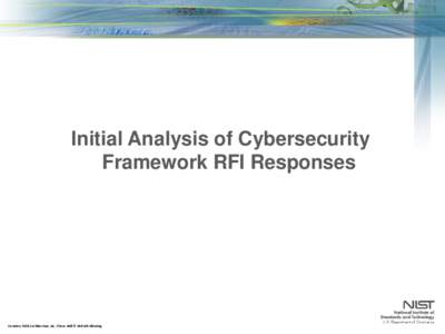 Initial Analysis of Cybersecurity Framework RFI Responses Courtesy HDR Architecture, Inc./Steve Hall © Hedrich Blessing  Agenda