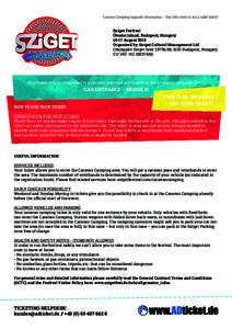 Caravan Camping Upgrade information – this info sheet is not a valid ticket! Sziget Festival Óbudai Island, Budapest, HungaryAugust 2015 Organized by: Sziget Cultural Management Ltd (Hajógyári Sziget hrsz 237