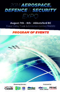 August 7th – 8th | Abbotsford BC  Fraser Valley Trade & Exhibition Centre (TRADEX) PROGRAM OF EVENTS