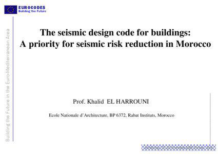 Construction / Civil engineering / Political geography / Eurocode / Earthquakes / Al Hoceima / Morocco / Agadir earthquake / Agadir / Seismology / Rif / Geography of Africa