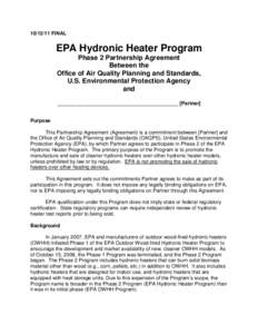 [removed]FINAL  EPA Hydronic Heater Program Phase 2 Partnership Agreement Between the Office of Air Quality Planning and Standards,