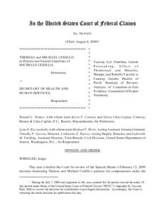 In the United States Court of Federal Claims No. 98-916V (Filed: August 6, 2009)1 ************************************** * * THERESA and MICHAEL CEDILLO,