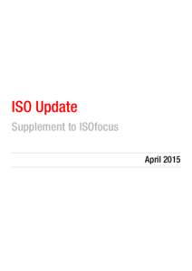 ISO Update Supplement to ISOfocus April 2015 International Standards in process An International Standard is the result of an agreement between