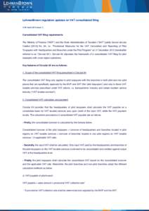 LehmanBrown regulation updates on VAT consolidated filing [17th April, 2013 Issue 1] Consolidated VAT filing requirements The Ministry of Finance (“MOF”) and the State Administration of Taxation (“SAT”) jointly i