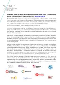 Statement to the 69th World Health Assembly on the Report of the Commission on Ending Childhood Obesity, Agenda Itemdocument A69/8 The World Obesity Federation is a non-governmental organisation in official relat
