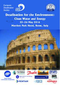 European Desalination Society Desalination for the Environment: Clean Water and Energy