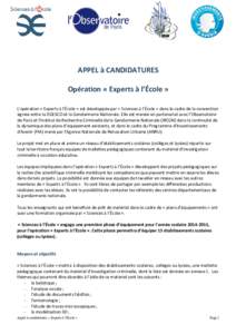 APPEL à CANDIDATURES Opération « Experts à l’École » L’opération « Experts à l’École » est développée par « Sciences à l’École » dans le cadre de la convention signée entre la DGESCO et la Genda