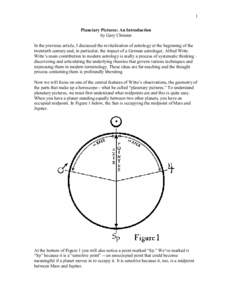 1  Planetary Pictures: An Introduction by Gary Christen In the previous article, I discussed the revitalization of astrology at the beginning of the twentieth century and, in particular, the impact of a German astrologer