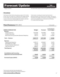 Forecast Update August 19, 2013 The Honourable Graham Steele, Acting Minister of Finance  Overview