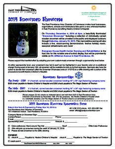 2014 Snowman Showcase The East Providence Area Chamber of Commerce invites local businesses, organizations, schools and individuals to take part in a new, whimsical tradition in East Providence benefiting Hasbro Children