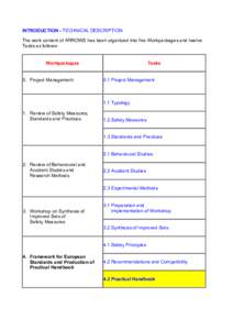 INTRODUCTION - TECHNICAL DESCRIPTION The work content of ARROWS has been organized into five Workpackages and twelve Tasks as follows: Workpackages