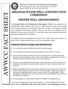 ARKANSAS WATER WELL CONSTRUCTION COMMISSION  AWWCC FACT SHEET 101 East Capitol Avenue, Suite 350 Little Rock, AR[removed]Phone: ([removed]Fax: ([removed]