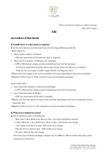 *Please note that the program is subject to change. (April, 2018. Update) FAQ Accommodation & Other Services Q: Is early checkcheck-in or late checkcheck-out possible?