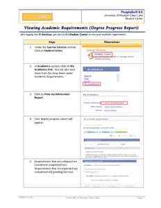 PeopleSoft 9.0 University of Houston-Clear Lake Student Center Viewing Academic Requirements (Degree Progress Report) After logging into E-Services, you can use the Student Center to view your academic requirements.