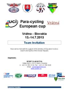 Para-cycling European cup Vrátna - Slovakia[removed]Team Invitation Race will be held with the support of the Ministry of Education Science,