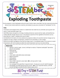 Organic compounds / Functional groups / Teeth / Toothpaste / Peroxide / Catalysis / Oxygen / Elephant toothpaste / Chemistry / Dentistry / Oxidizing agents