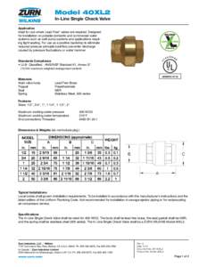 Model 40XL2 In-Line Single Check Valve Application Ideal for use where Lead-Free* valves are required. Designed for installation on potable domestic and commercial water systems such as well pump systems and applications