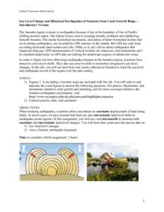 Caltech Tectonics Observatory   Sea Level Change and Historical Earthquakes of Sumatra from Coral Growth Rings— Introductory Version The Sumatra region is prone to earthquakes because it lies at the boundary of t