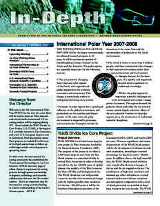 N e w s l e t t e r o f T h e N at i o n a l I c e C o r e L a b o r at o ry —  Vol. 2 Issue 1  •   SPRING 2007 In this issue[removed]Upcoming Meetings ........................ 2 Ice Core Working Group
