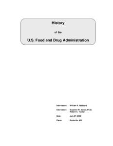 History of the U.S. Food and Drug Administration  Interviewee: