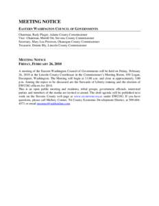 MEETING NOTICE EASTERN WASHINGTON COUNCIL OF GOVERNMENTS Chairman, Rudy Plager, Adams County Commissioner Vice- Chairman, Merrill Ott, Stevens County Commissioner Secretary, Mary Lou Peterson, Okanogan County Commissione