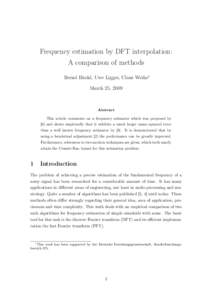 Frequency estimation by DFT interpolation: A comparison of methods Bernd Bischl, Uwe Ligges, Claus Weihs∗ March 25, 2009  Abstract