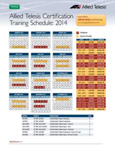 Training  Allied Telesis Certification Training Schedule: 2014 JANUARY 2014 S