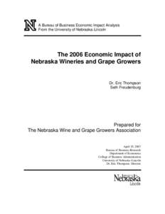 A Bureau of Business Economic Impact Analysis From the University of Nebraska–Lincoln The 2006 Economic Impact of Nebraska Wineries and Grape Growers