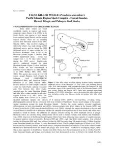 Revised[removed]FALSE KILLER WHALE (Pseudorca crassidens): Pacific Islands Region Stock Complex - Hawaii Insular, Hawaii Pelagic and Palmyra Atoll Stocks STOCK DEFINITIONS AND GEOGRAPHIC RANGES